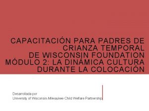 CAPACITACIN PARA PADRES DE CRIANZA TEMPORAL DE WISCONSIN