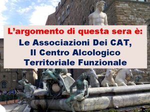 Largomento di questa sera Le Associazioni Dei CAT