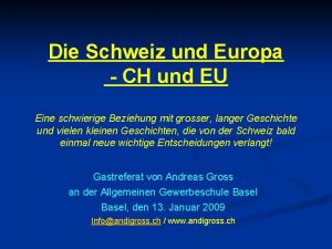 Die Schweiz und Europa CH und EU Eine