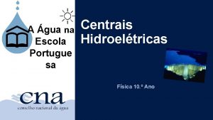 A gua na Escola Portugue sa Centrais Hidroeltricas