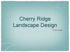 Cherry Ridge Landscape Design Noelle Sippel Who We