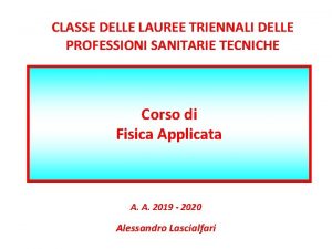 CLASSE DELLE LAUREE TRIENNALI DELLE PROFESSIONI SANITARIE TECNICHE