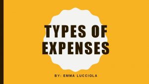 TYPES OF EXPENSES BY EMMA LUCCIOLA DURABLE GOODS