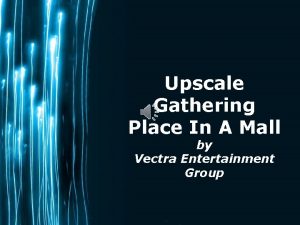 Upscale Gathering Place In A Mall by Vectra