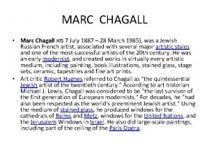 MARC CHAGALL Marc Chagall 7 July 1887 28