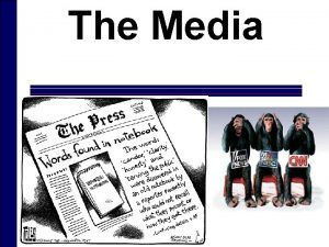 The Media American Government Continuity and Change 9