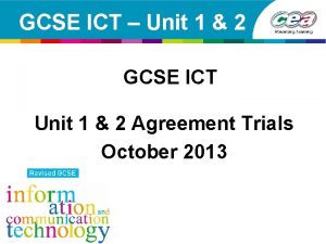 GCSE ICT Unit 1 2 GCSE ICT Unit
