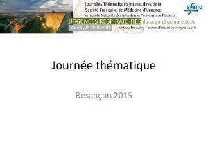 Journe thmatique Besanon 2015 Nos intervenants Intervenants Qualit