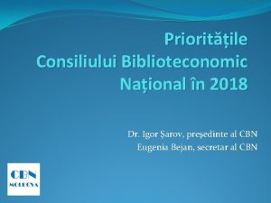 Prioritile Consiliului Biblioteconomic Naional n 2018 Dr Igor