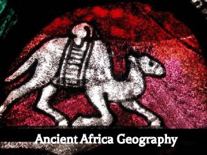 Trade routes Ancient Africa Geography Our history did