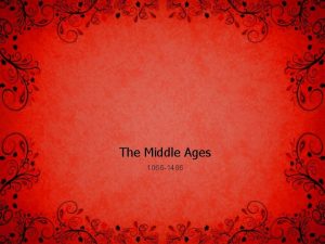 The Middle Ages 1066 1486 The Dark Ages