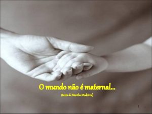 O mundo no maternal texto de Martha Medeiros