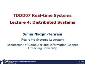TDDD 07 Realtime Systems Lecture 4 Distributed Systems