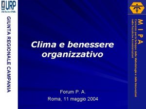 GIUNTA REGIONALE CAMPANIA Clima e benessere organizzativo Forum