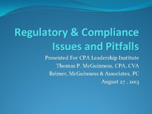 Regulatory Compliance Issues and Pitfalls Presented For CPA
