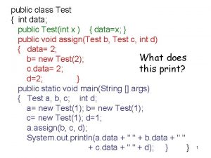 public class Test int data public Testint x