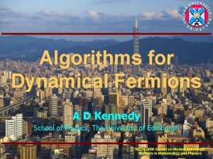 Algorithms for Dynamical Fermions A D Kennedy School