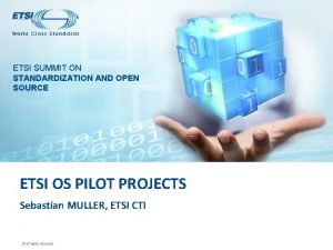 ETSI SUMMIT ON STANDARDIZATION AND OPEN SOURCE ETSI