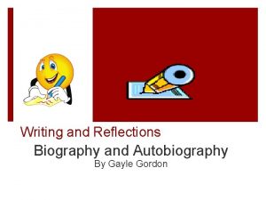 Writing and Reflections Biography and Autobiography By Gayle