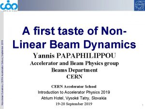 Nonlinear Dynamics CERN Accelerator School September 2019 A