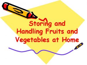 Storing and Handling Fruits and Vegetables at Home