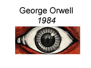 George Orwell 1984 George Orwell Background Real name