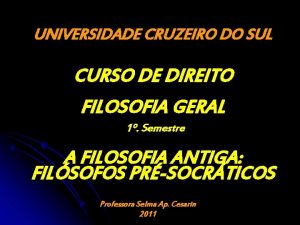 UNIVERSIDADE CRUZEIRO DO SUL CURSO DE DIREITO FILOSOFIA