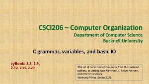 CSCI 206 Computer Organization Department of Computer Science CSCI 206 Computer Organization Department of Computer Science