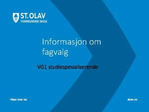 Informasjon om fagvalg VG 1 studiespesialiserende Viken viser