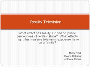 Reality Television What effect has reality TV had