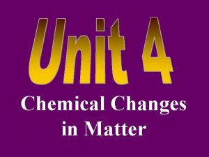 Chemical Changes in Matter Physical Vs Chemical Changes