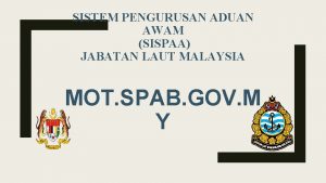 SISTEM PENGURUSAN ADUAN AWAM SISPAA JABATAN LAUT MALAYSIA