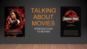TALKING ABOUT MOVIES INTRODUCTION TO MOVIES IMPORTANT VOCABULARY