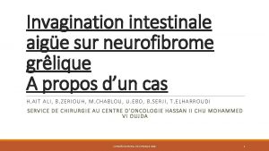 Invagination intestinale aige sur neurofibrome grlique A propos