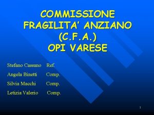 COMMISSIONE FRAGILITA ANZIANO C F A OPI VARESE