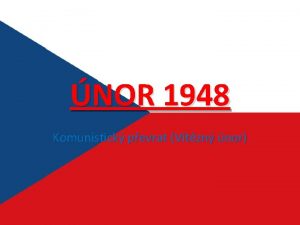 NOR 1948 Komunistick pevrat Vtzn nor nor 1948