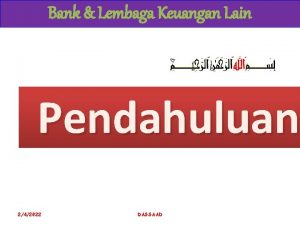 Bank Lembaga Keuangan Lain Pendahuluan 242022 DASSAAD Bank