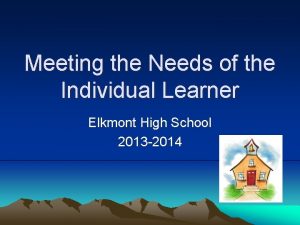Meeting the Needs of the Individual Learner Elkmont
