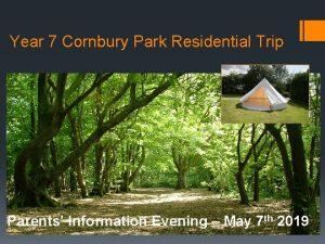 Year 7 Cornbury Park Residential Trip Parents Information