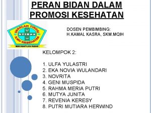 PERAN BIDAN DALAM PROMOSI KESEHATAN DOSEN PEMBIMBING H