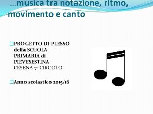 musica tra notazione ritmo movimento e canto PROGETTO