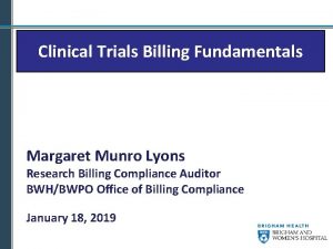 Clinical Trials Billing Fundamentals Margaret Munro Lyons Research
