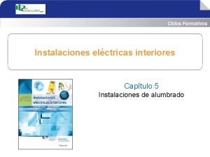Instalaciones elctricas interiores Captulo 5 Instalaciones de alumbrado