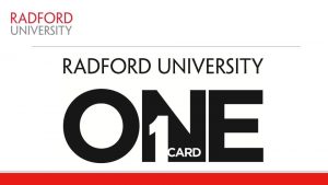 ONE Card Office v Radford Universitys ID Card