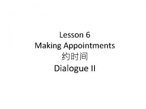 Lesson 6 Making Appointments Dialogue II Pinyin Exercises