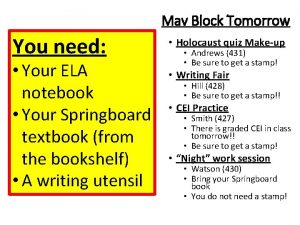 Mav Block Tomorrow You need Your ELA notebook