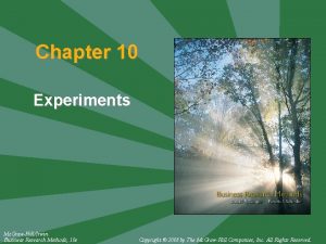 Chapter 10 Experiments Mc GrawHillIrwin Business Research Methods