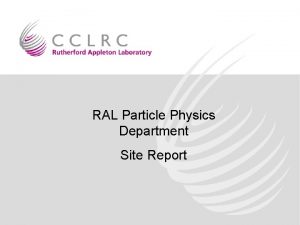 RAL Particle Physics Department Site Report HEP Sysman