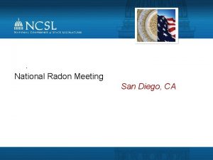 National Radon Meeting San Diego CA 2014 Radon