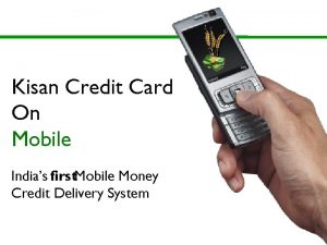 Kisan Credit Card On Mobile Indias first Mobile